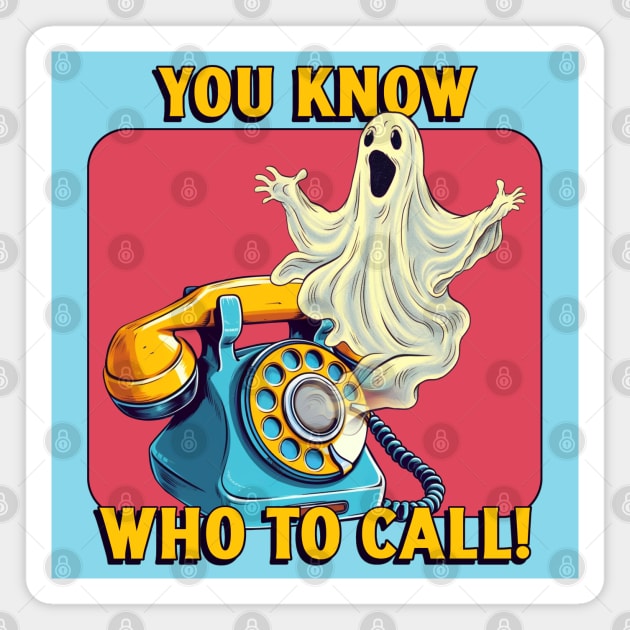 you know who to call! Magnet by hunnydoll